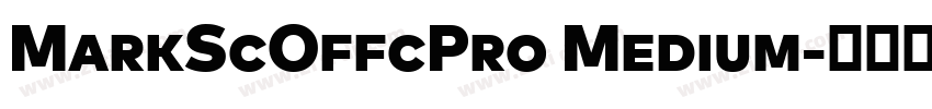 MarkScOffcPro Medium字体转换 MarkScOffcPro Medium字体转换
